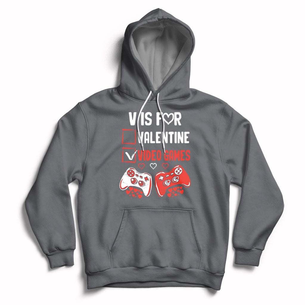 V Is For Video Games Funny Anti Valentines Day Gamer Gaming Hoodie - Wonder Print Shop