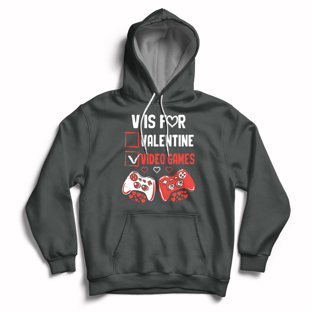 V Is For Video Games Funny Anti Valentines Day Gamer Gaming Hoodie - Wonder Print Shop