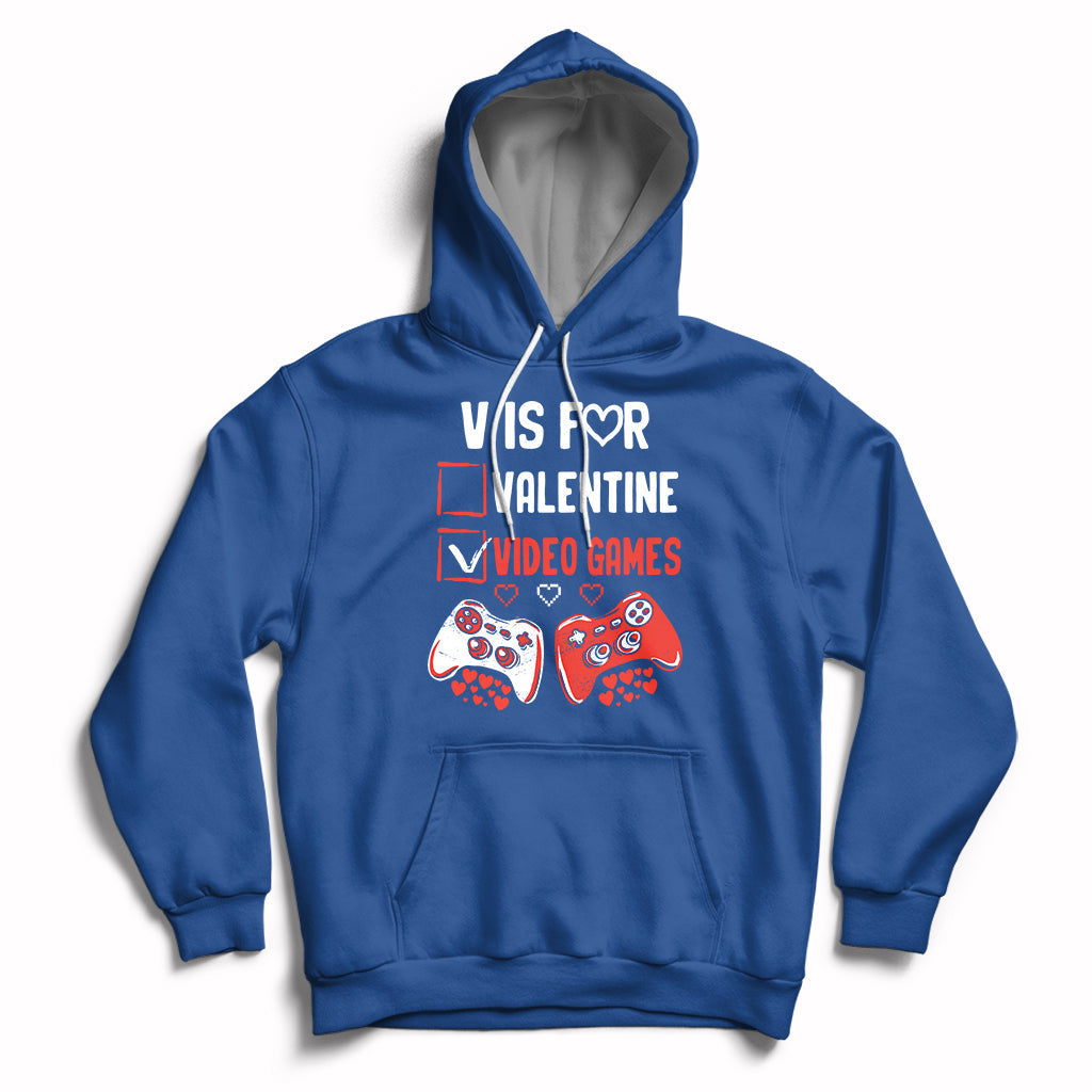 V Is For Video Games Funny Anti Valentines Day Gamer Gaming Hoodie - Wonder Print Shop