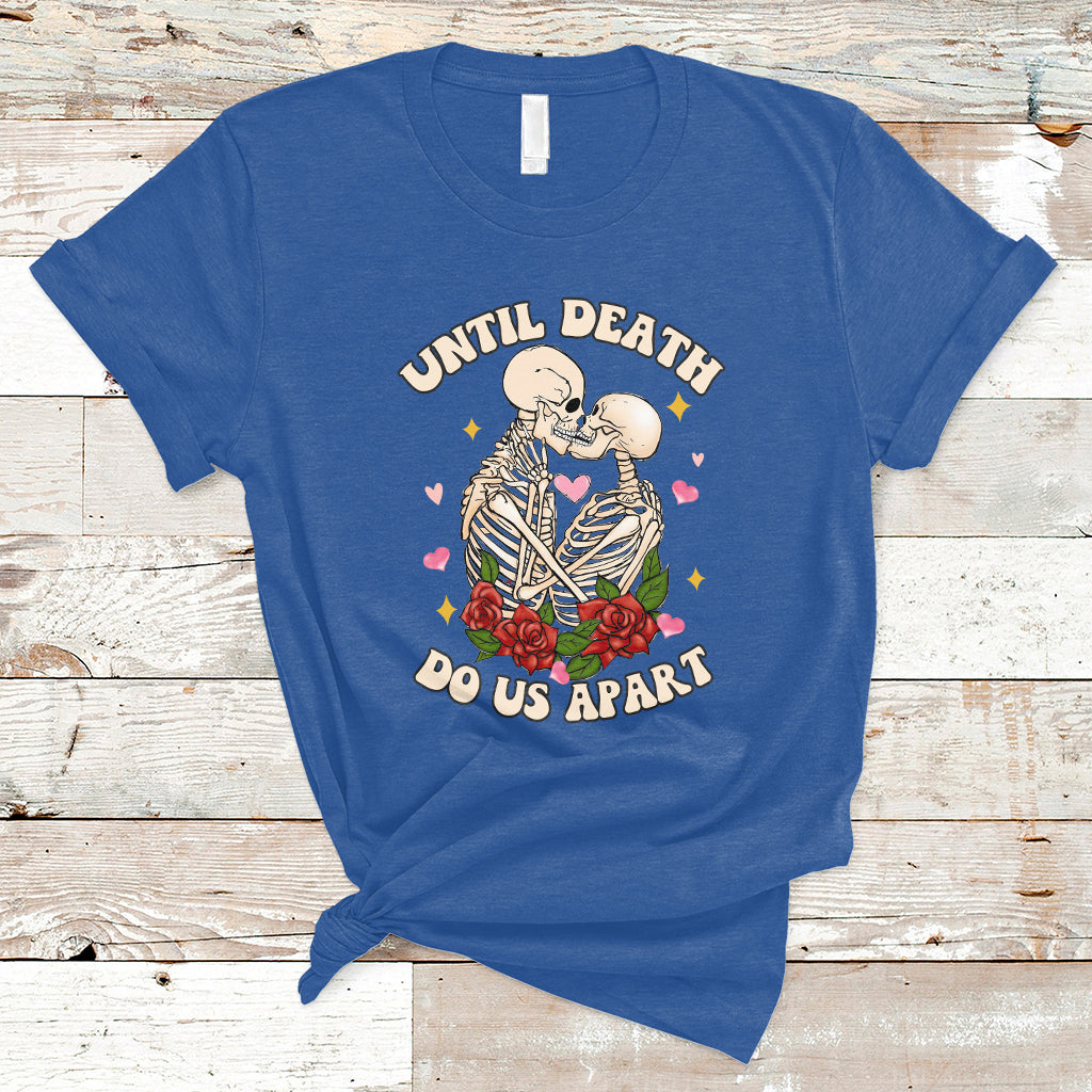 Skeleton Couple Death Do Us Apart Valentines Halloween T-Shirt - Wonder Print Shop