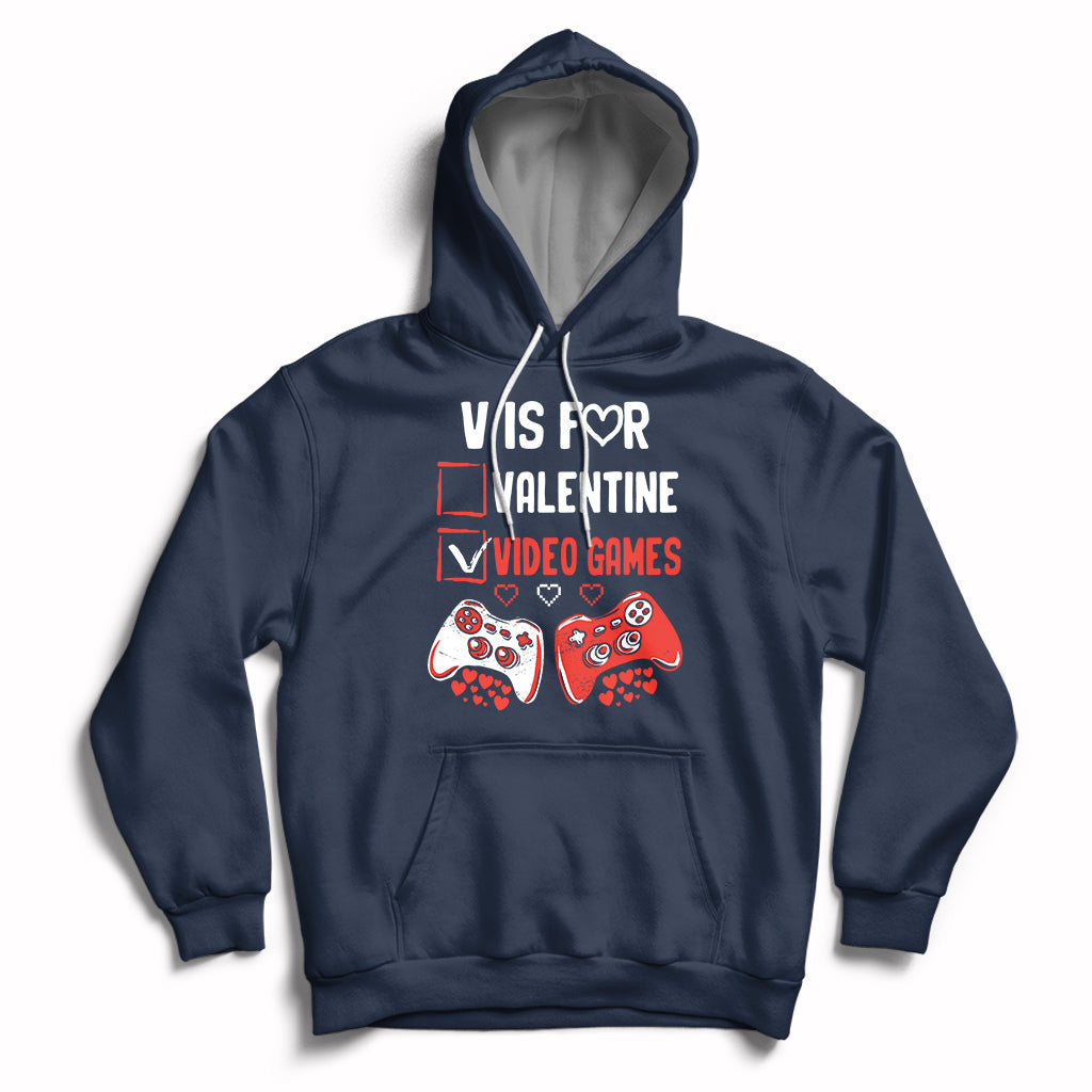 V Is For Video Games Funny Anti Valentines Day Gamer Gaming Hoodie - Wonder Print Shop