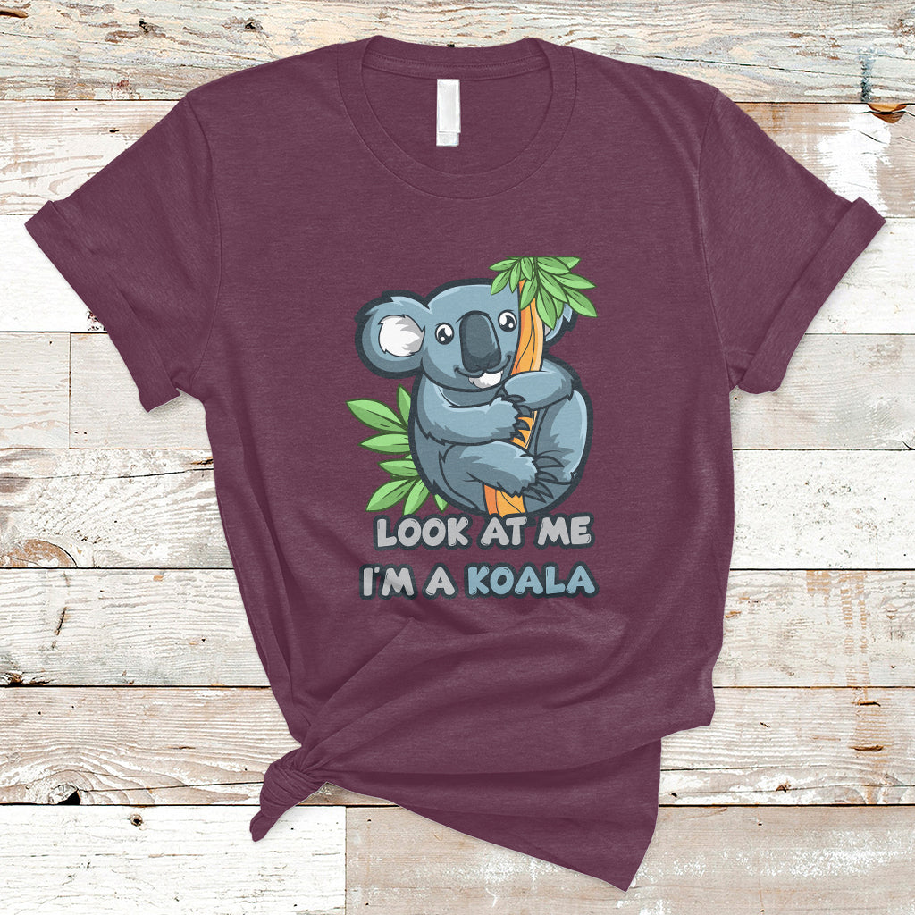 Look At Me Im A Koala Funny Animal For Mens Womens T Shirt - Wonder Print Shop