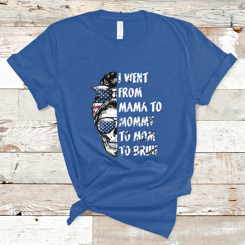 I Went From Mama To Mommy Mom Bruh Funny Mothers Day Skull Messy Bun Womens T Shirt - Wonder Print Shop