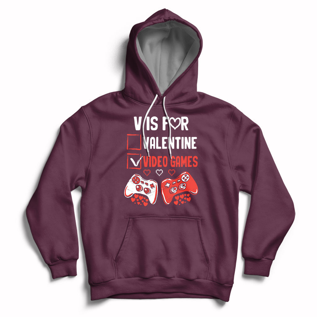 V Is For Video Games Funny Anti Valentines Day Gamer Gaming Hoodie - Wonder Print Shop