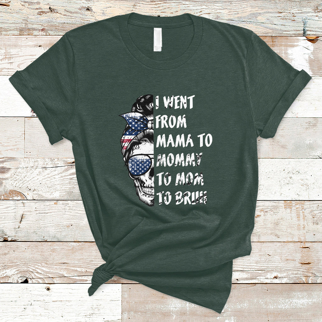 I Went From Mama To Mommy Mom Bruh Funny Mothers Day Skull Messy Bun Womens T Shirt - Wonder Print Shop