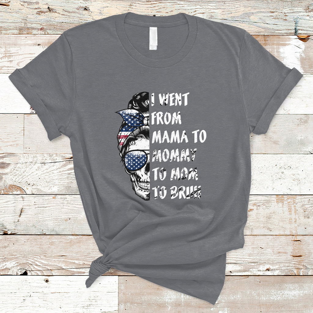 I Went From Mama To Mommy Mom Bruh Funny Mothers Day Skull Messy Bun Womens T Shirt - Wonder Print Shop
