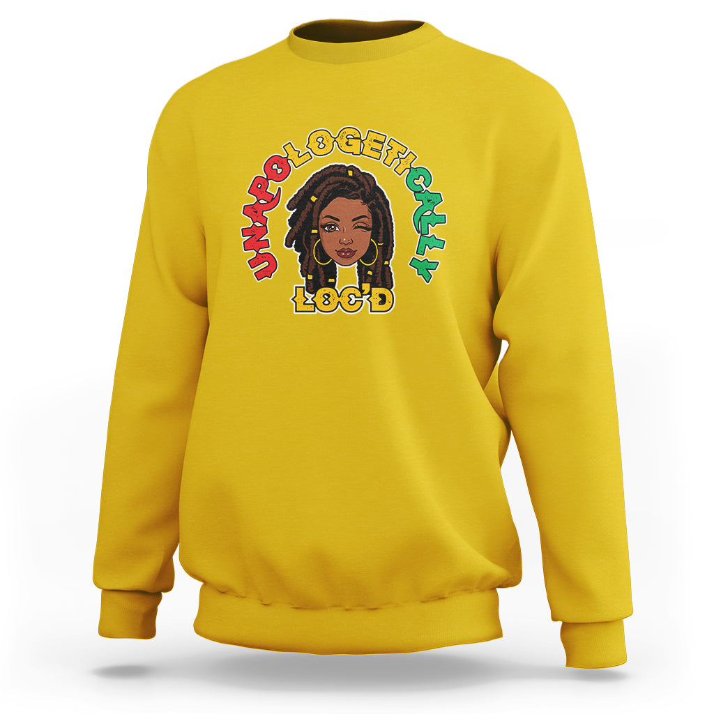 Womens Unapologetically Locd Black History Queen Melanin Sweatshirt - Wonder Print Shop