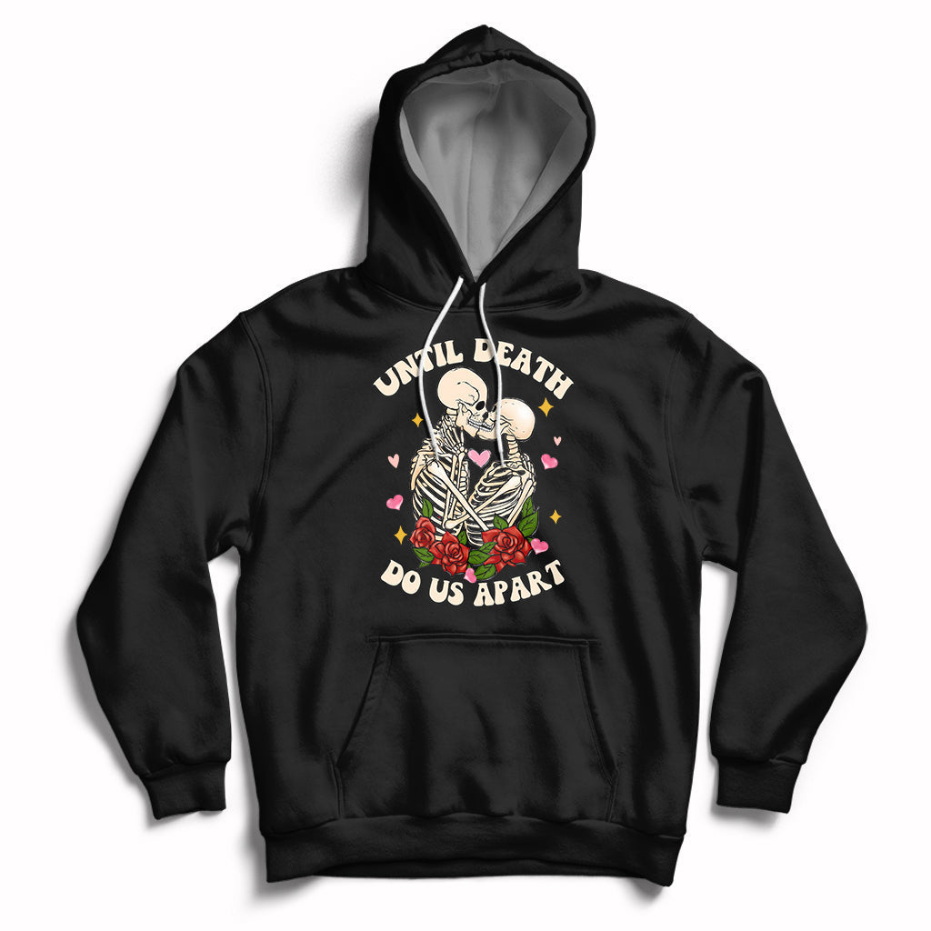 Skeleton Couple Death Do Us Apart Valentines Halloween Hoodie - Wonder Print Shop