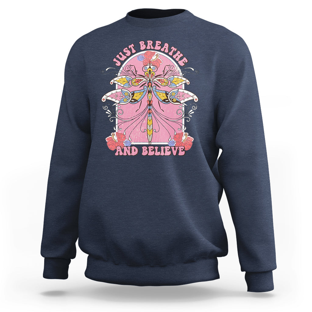 Just Breathe And Believe Dragonfly Retro Boho Motivational Sweatshirt - Wonder Print Shop
