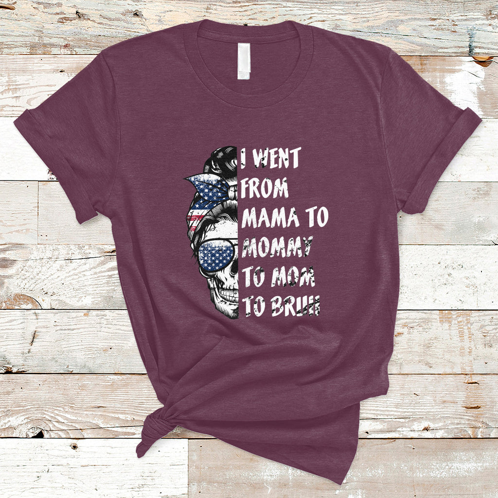 I Went From Mama To Mommy Mom Bruh Funny Mothers Day Skull Messy Bun Womens T Shirt - Wonder Print Shop