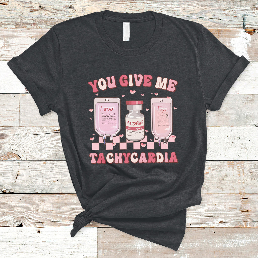Retro You Give Me Tachycardia ICU Nurse Life Valentines Day T-Shirt - Wonder Print Shop