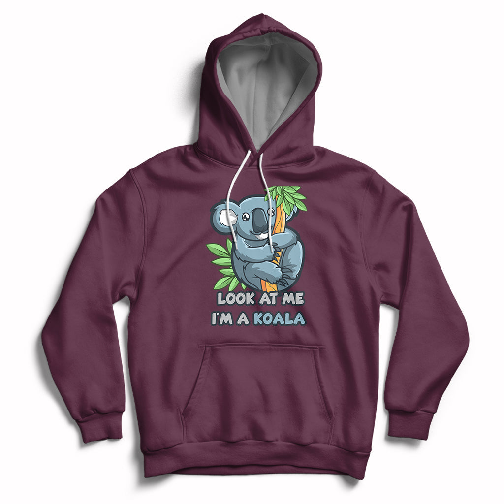 Look At Me Im A Koala Funny Animal For Mens Womens Hoodie - Wonder Print Shop