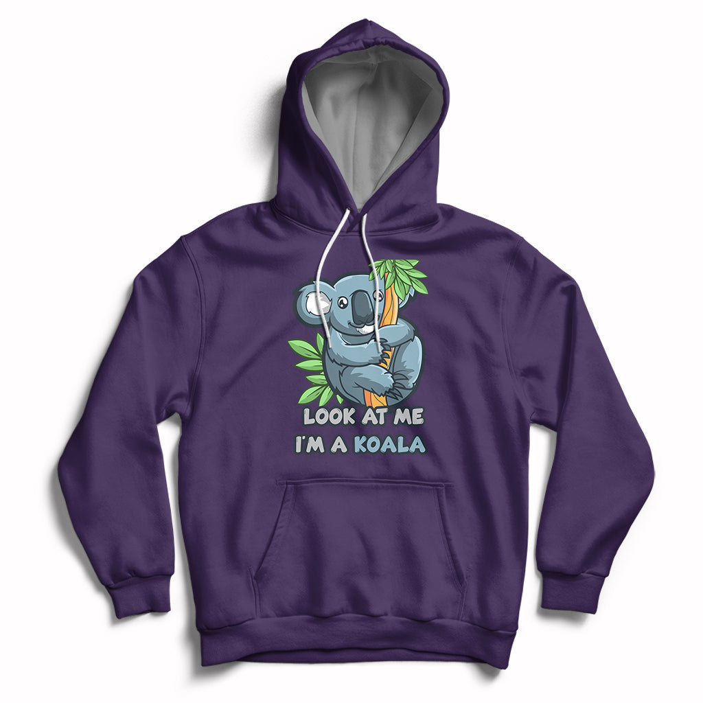 Look At Me Im A Koala Funny Animal For Mens Womens Hoodie - Wonder Print Shop