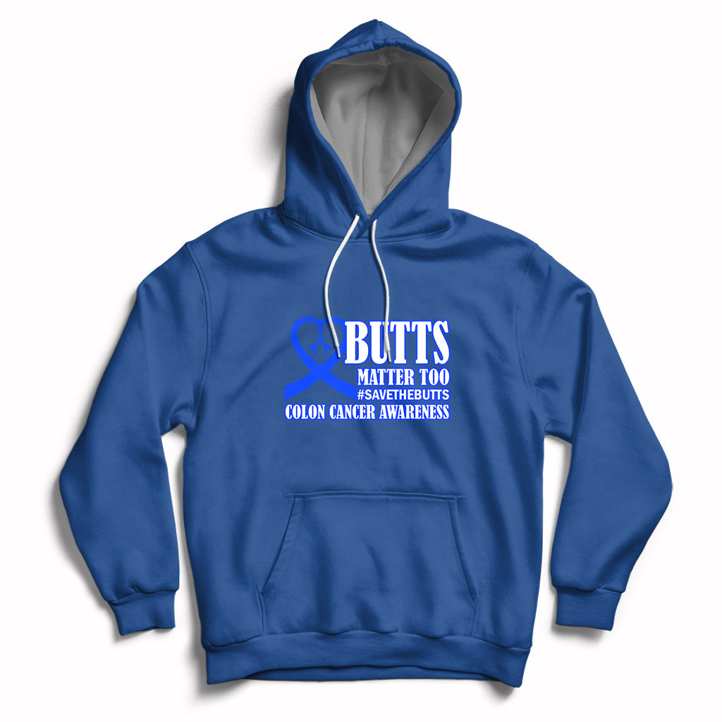 Butts Matter Too Save The Butts Colon Cancer Awareness Month CRC Blue Ribbon Hoodie - Wonder Print Shop