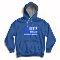 Butts Matter Too Save The Butts Colon Cancer Awareness Month CRC Blue Ribbon Hoodie - Wonder Print Shop