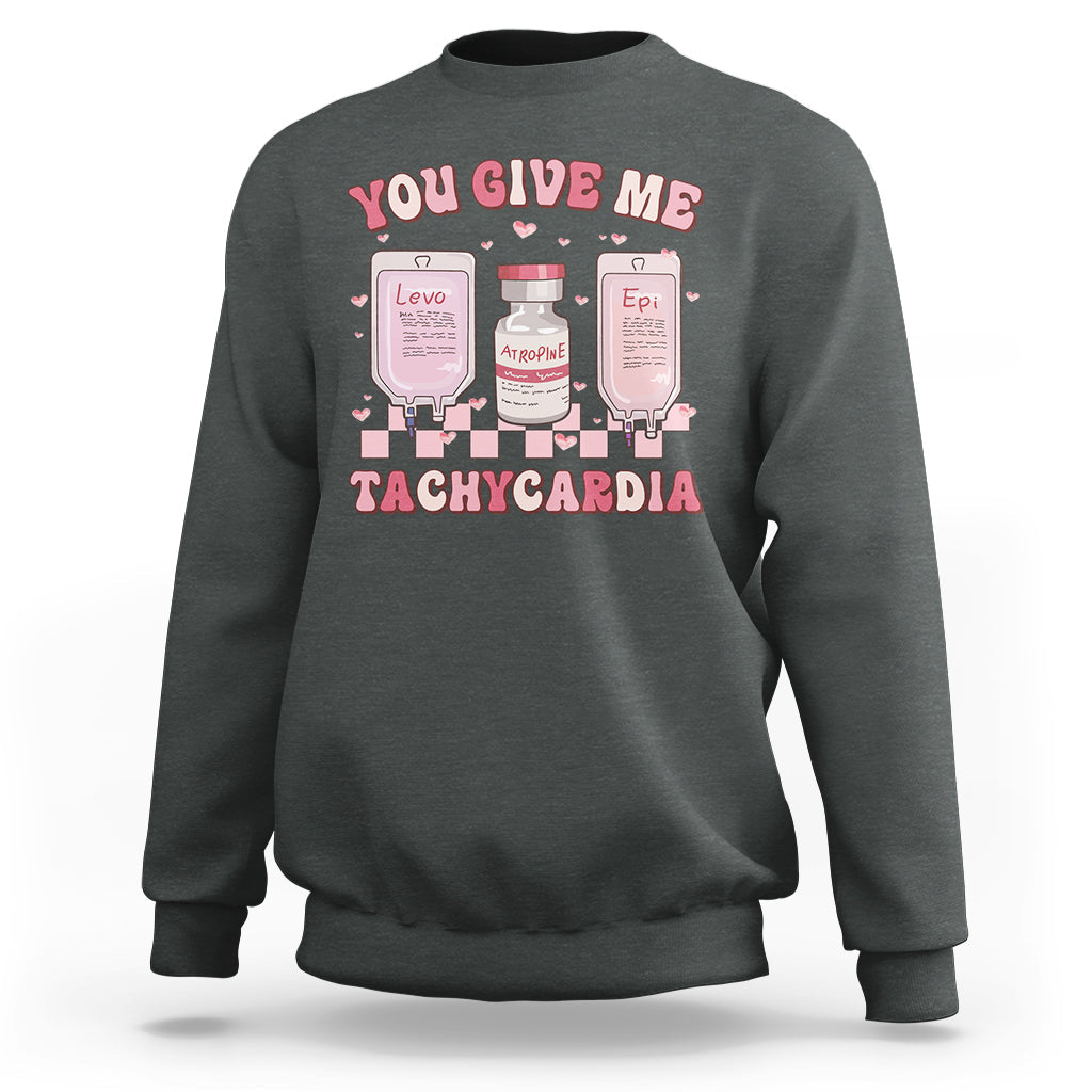 Retro You Give Me Tachycardia ICU Nurse Life Valentines Day Sweatshirt - Wonder Print Shop