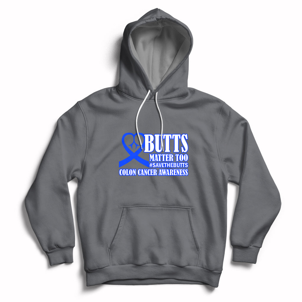 Butts Matter Too Save The Butts Colon Cancer Awareness Month CRC Blue Ribbon Hoodie - Wonder Print Shop