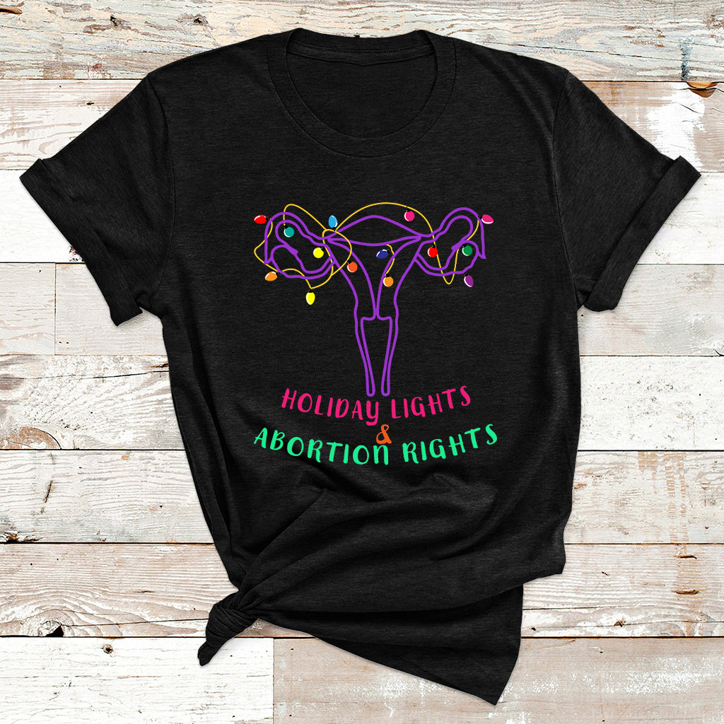 Retro Holiday Lights And Abortion Rights Pro Choice Feminist T Shirt - Wonder Print Shop