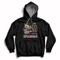 You May Say I'm A Dreamer But I'm Not The Only One Imagine Hoodie - Wonder Print Shop