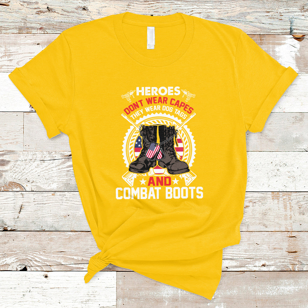Heroes Don't Wear Capes They Wear Dog Tags And Combat Boots T-Shirt - Wonder Print Shop