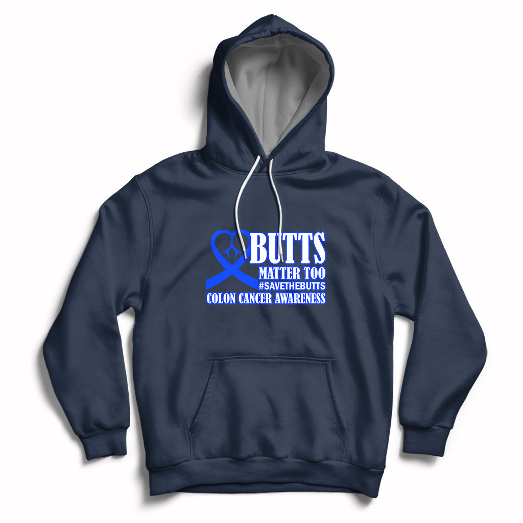 Butts Matter Too Save The Butts Colon Cancer Awareness Month CRC Blue Ribbon Hoodie - Wonder Print Shop