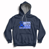 Butts Matter Too Save The Butts Colon Cancer Awareness Month CRC Blue Ribbon Hoodie - Wonder Print Shop