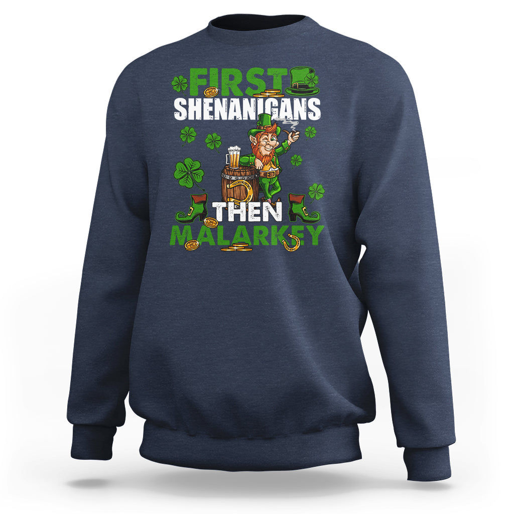 First Shenanigans Then Malarkey St. Patrick's Day Leprechaun Sweatshirt - Wonder Print Shop