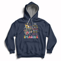 You May Say I'm A Dreamer But I'm Not The Only One Imagine Hoodie - Wonder Print Shop