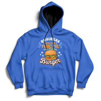 Business Assistant Principal Will Work For Burgur Hoodie - Wonder Print Shop
