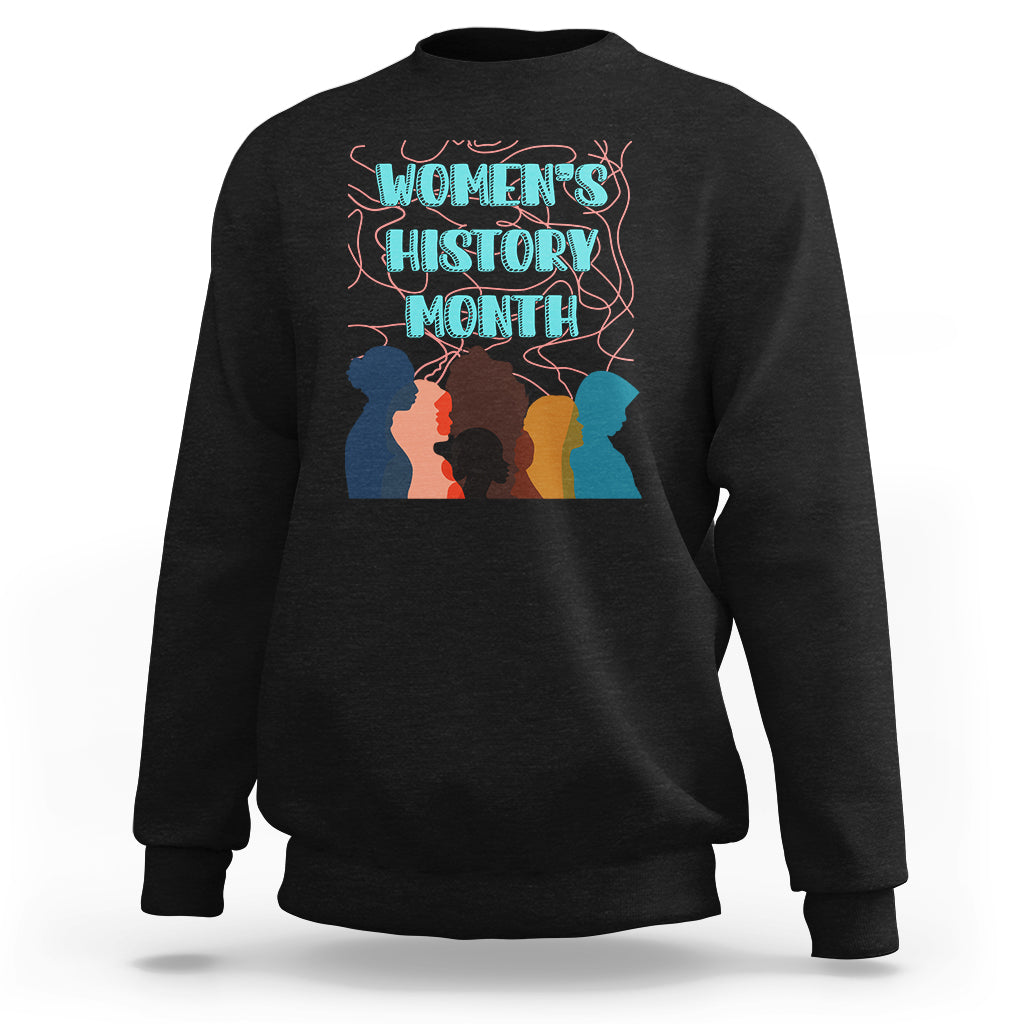 Women's History Month Well Behaved Womens Feminist Women Strong Sweatshirt - Wonder Print Shop