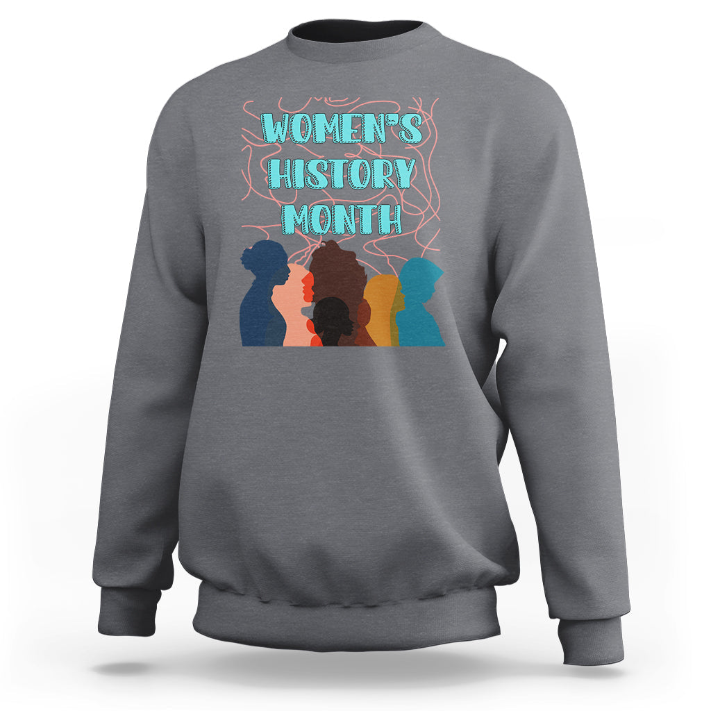 Women's History Month Well Behaved Womens Feminist Women Strong Sweatshirt - Wonder Print Shop