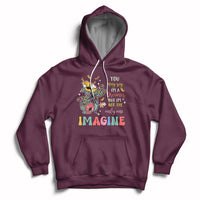 You May Say I'm A Dreamer But I'm Not The Only One Imagine Hoodie - Wonder Print Shop