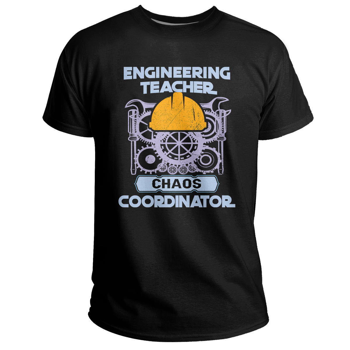 Engineering Teacher Chaos Coordinator, Engineering_Teacher T Shirt - Wonder Print Shop