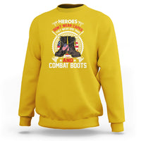 Heroes Don't Wear Capes They Wear Dog Tags And Combat Boots Sweatshirt - Wonder Print Shop