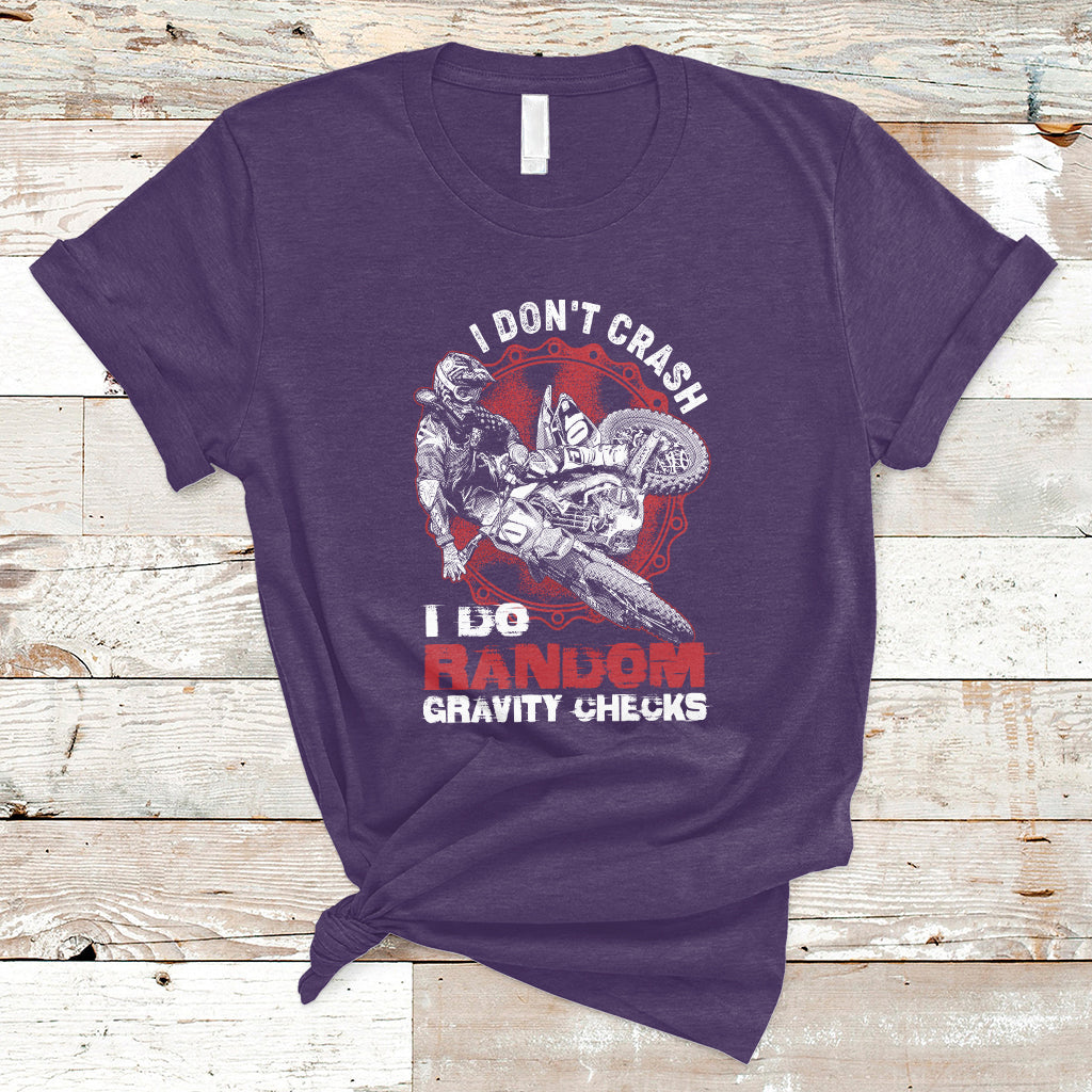 I Don't Crash I Do Gravity Checks Motocross Dirt Bike Biker T-Shirt - Wonder Print Shop