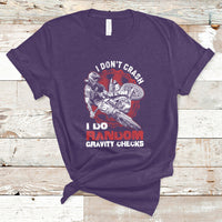 I Don't Crash I Do Gravity Checks Motocross Dirt Bike Biker T-Shirt - Wonder Print Shop