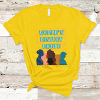 Women's History Month Well Behaved Womens Feminist Women Strong T Shirt - Wonder Print Shop