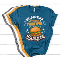 Business Assistant Principal Will Work For Burgur T Shirt - Wonder Print Shop