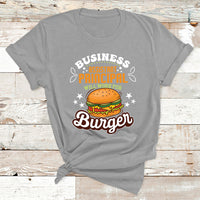Business Assistant Principal Will Work For Burgur T Shirt - Wonder Print Shop