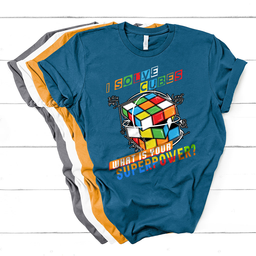 I Solve Cubes Superpower Funny Speed Cubing T Shirt - Wonder Print Shop