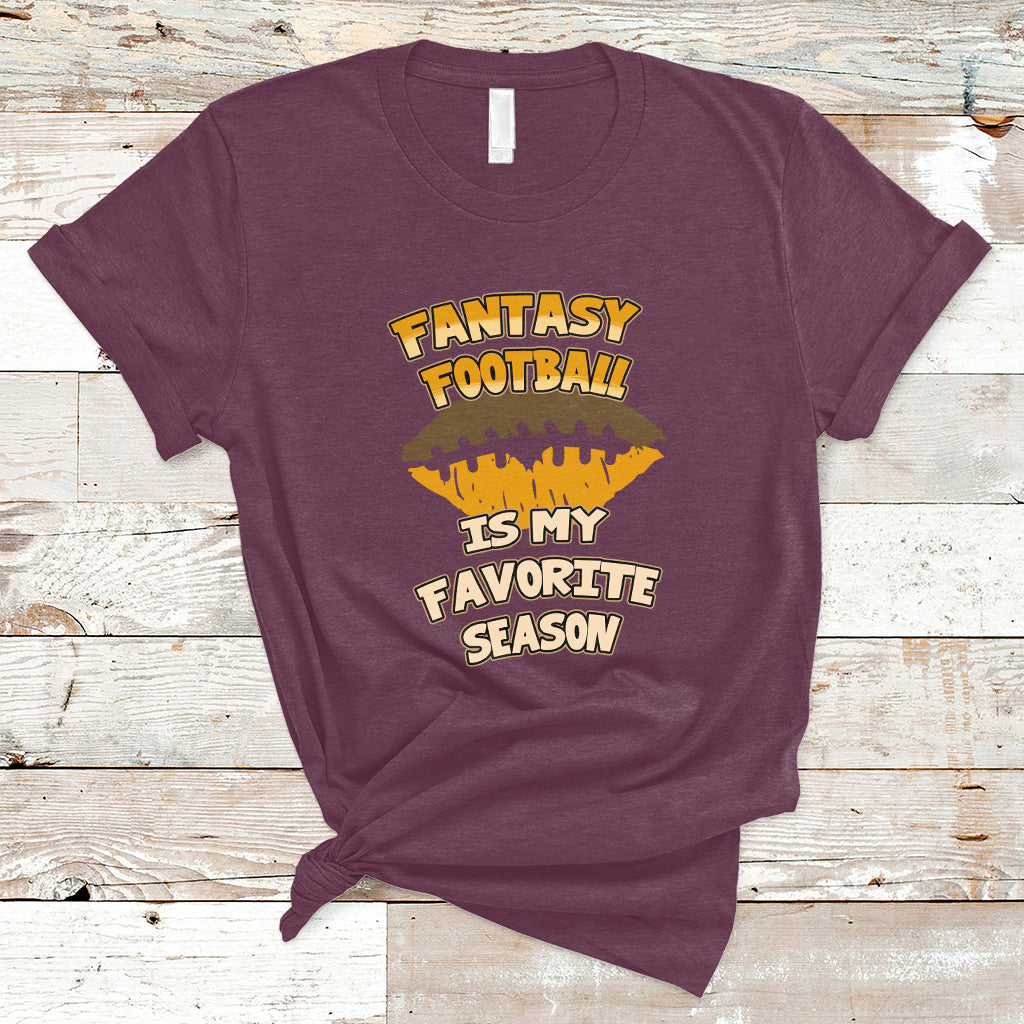 Fantasy Football Is My Favorite Season Fan Club Player T Shirt - Wonder Print Shop
