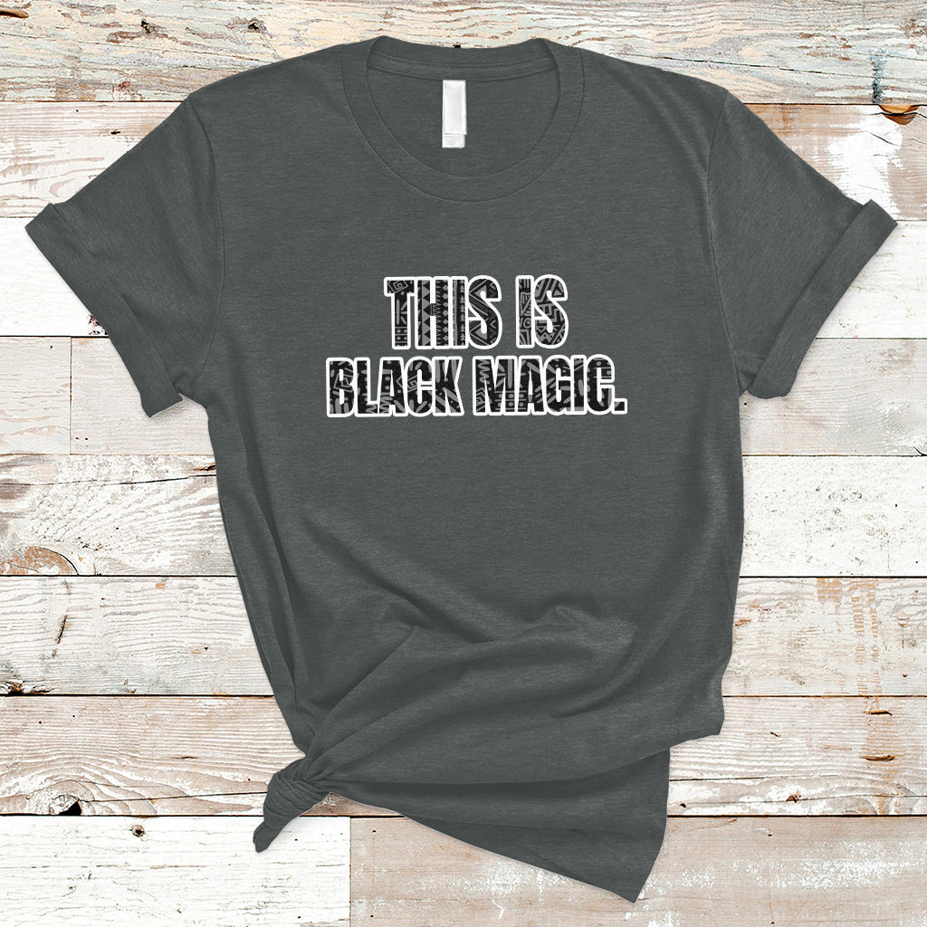 This is Black Magic Black History Making Game Night T-Shirt - Wonder Print Shop