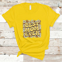 Best Mom Ever Funny Mama Gift Mothers Day Cute Mom Life Saying Hippie Retro Flowers T Shirt - Wonder Print Shop