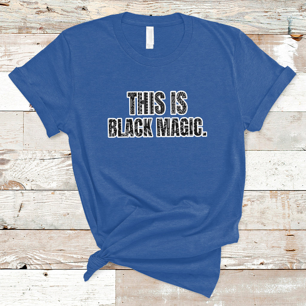 This is Black Magic Black History Making Game Night T-Shirt - Wonder Print Shop