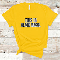 This is Black Magic Black History Making Game Night T-Shirt - Wonder Print Shop