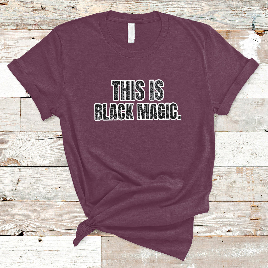 This is Black Magic Black History Making Game Night T-Shirt - Wonder Print Shop