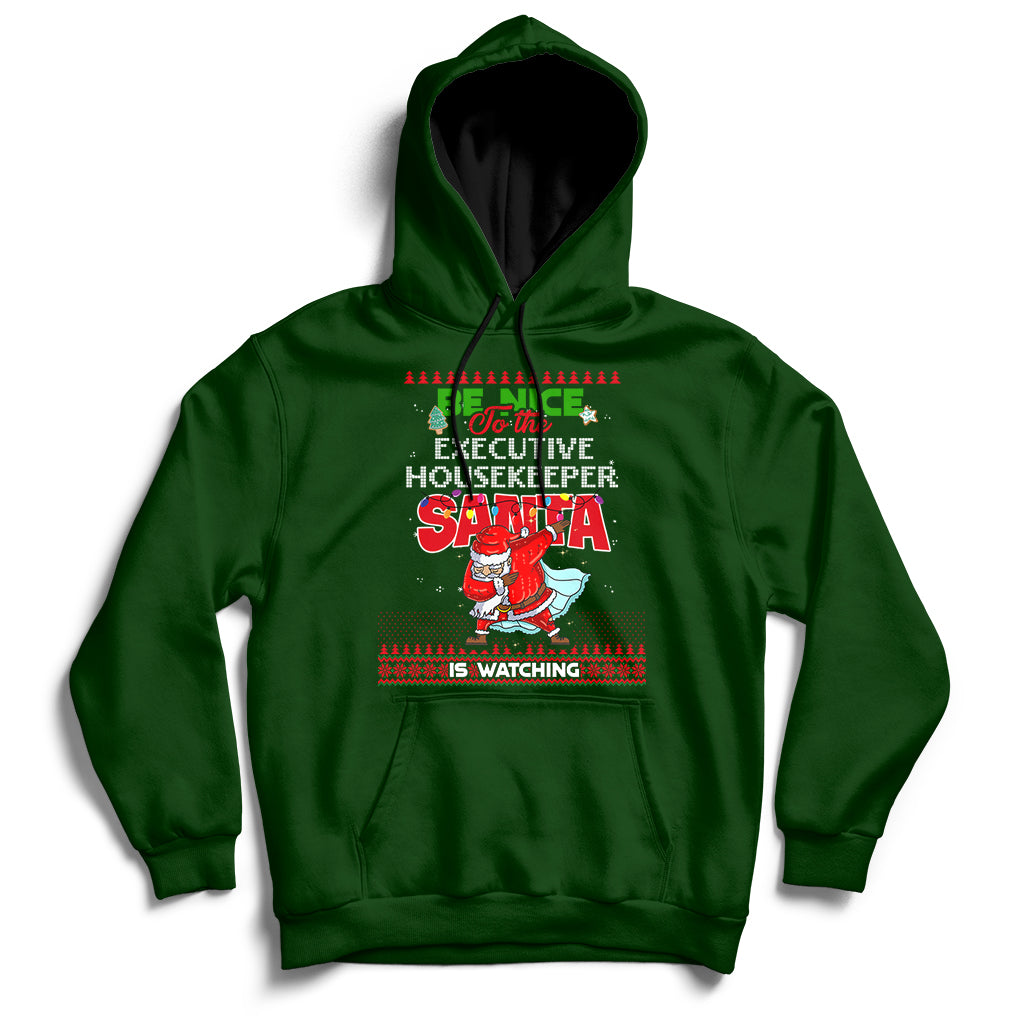 Be Nice To The Executive Housekeeper Santa Is Watching Hoodie - Wonder Print Shop