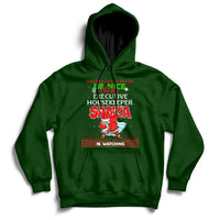 Be Nice To The Executive Housekeeper Santa Is Watching Hoodie - Wonder Print Shop