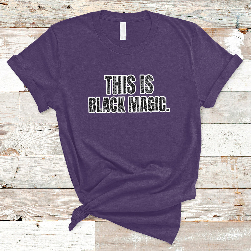 This is Black Magic Black History Making Game Night T-Shirt - Wonder Print Shop