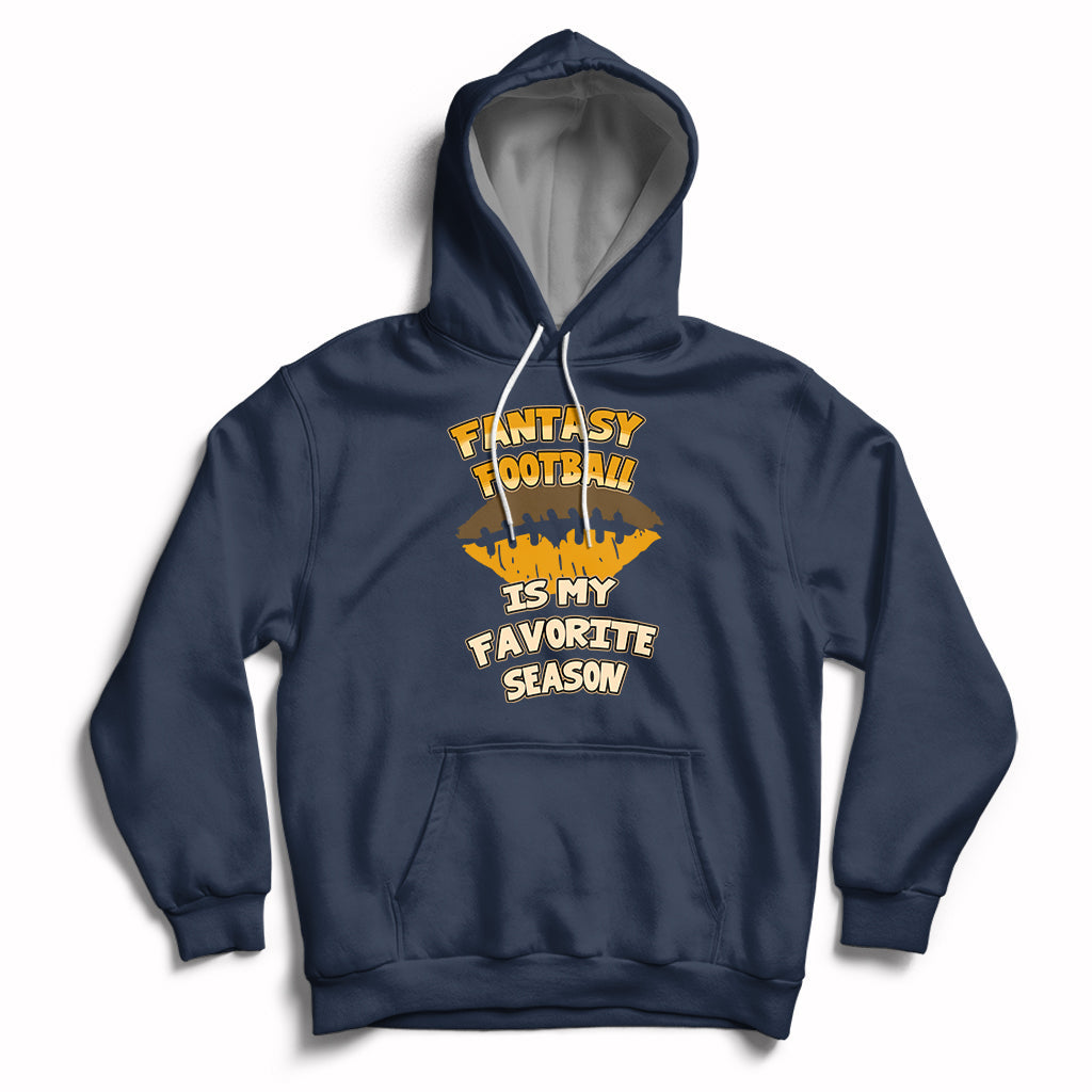 Fantasy Football Is My Favorite Season Fan Club Player Hoodie - Wonder Print Shop